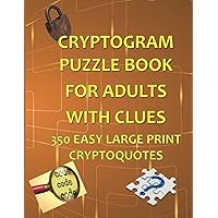 Cryptogram Puzzle Book for Adults with Clues: 350 Easy Large Print Cryptoquotes