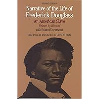 Narrative of the Life of Frederick Douglass: An American Slave, Written by Himself (Bedford Series in History and Culture) Narrative of the Life of Frederick Douglass: An American Slave, Written by Himself (Bedford Series in History and Culture) Paperback