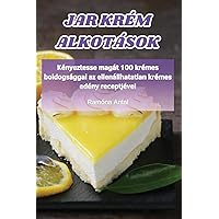 Jar Krém Alkotások (Hungarian Edition)