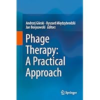 Phage Therapy: A Practical Approach Phage Therapy: A Practical Approach Kindle Hardcover Paperback