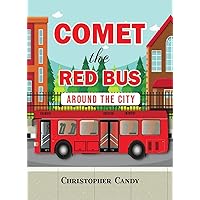Comet the Red Bus: Around the City Comet the Red Bus: Around the City Kindle