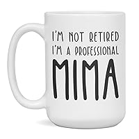 Jaynom I'm not Retired I'm a Professional Mima Funny Mothers Day Mug, 15-Ounce White