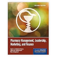 Pharmacy Management, Leadership, Marketing, and Finance Pharmacy Management, Leadership, Marketing, and Finance Paperback Kindle Printed Access Code