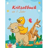 Kritzelbuch ab 1 Jahr: Das erste Malbuch für fantasievolle Kinder mit 55 Grundmustern zum Kritzeln und Ausmalen der ersten Dinge (German Edition)