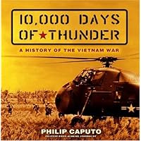 10,000 Days of Thunder: A History of the Vietnam War 10,000 Days of Thunder: A History of the Vietnam War Hardcover Kindle Paperback