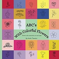 ABC's With Colorful Flowers: Flower color association on each page