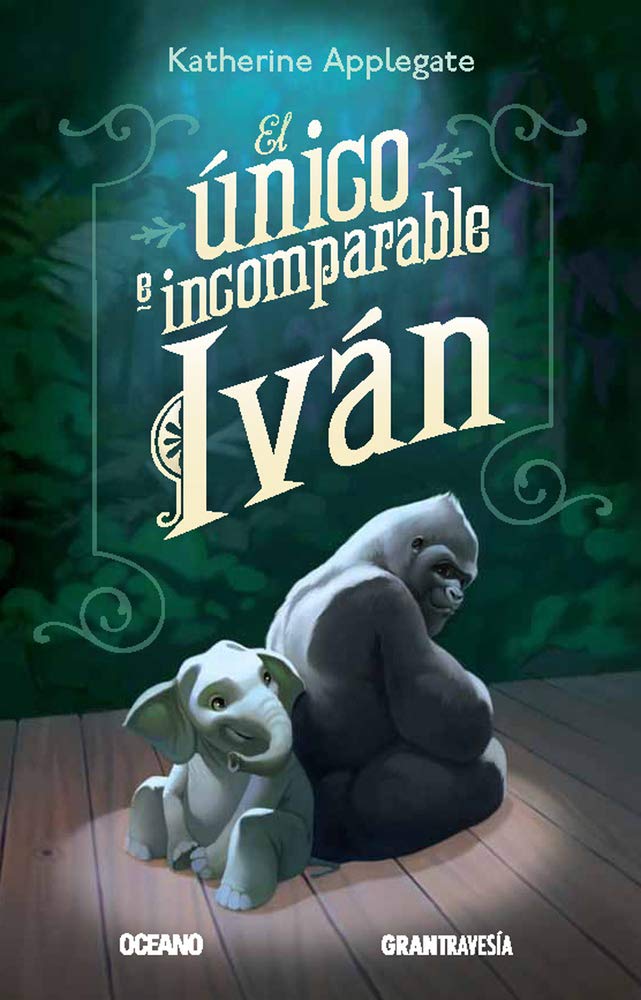 El único e incomparable Iván (Spanish Edition)