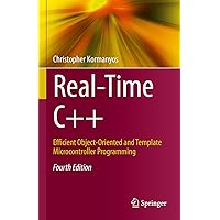 Real-Time C++: Efficient Object-Oriented and Template Microcontroller Programming Real-Time C++: Efficient Object-Oriented and Template Microcontroller Programming Hardcover Kindle Paperback