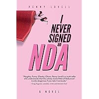 I Never Signed an NDA I Never Signed an NDA Paperback Kindle
