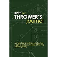 Thrower's Journal: Practice With Purpose Thrower's Journal: Practice With Purpose Paperback Hardcover
