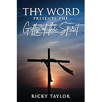 Thy Word Presents the Gifts of the Spirit