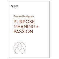 Purpose, Meaning, and Passion (HBR Emotional Intelligence Series) Purpose, Meaning, and Passion (HBR Emotional Intelligence Series) Paperback Audible Audiobook Kindle Hardcover Audio CD