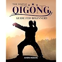 The Simple Qigong Guide For Beginners: Unlock Vitality | A Journey Through Qigong Energies