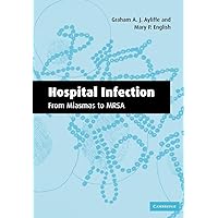Hospital Infection: From Miasmas to MRSA Hospital Infection: From Miasmas to MRSA Paperback