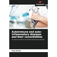 Autoimmune and auto-inflammatory diseases and their comorbidities: In internal medicine at the Point G University Hospital