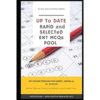 UP To DATE RAPiD and SELECTeD ENT MCQs POOL: otolaryngology MCQ , ENT board preparation , ENT board MCQ , Otolaryngology MCQ , otorhinolaryngology ... Medical book (ENT BOARD PREPARATION SERIES)