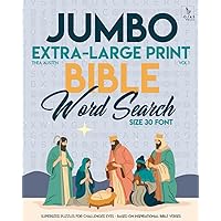 Jumbo, Extra-Large Print Bible Word Search Puzzles - Vol. 1: Supersized Puzzles for Challenged Eyes - Based on Inspirational Bible Verses, Size 30-Font (LARGE PRINT) Jumbo, Extra-Large Print Bible Word Search Puzzles - Vol. 1: Supersized Puzzles for Challenged Eyes - Based on Inspirational Bible Verses, Size 30-Font (LARGE PRINT) Paperback