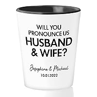 Personalized Wedding Shot Glass 1.5oz - Pronounce Us Husband & Wife - Will You Marry Us Priest Pastor Marriage Officiant Proposal Party