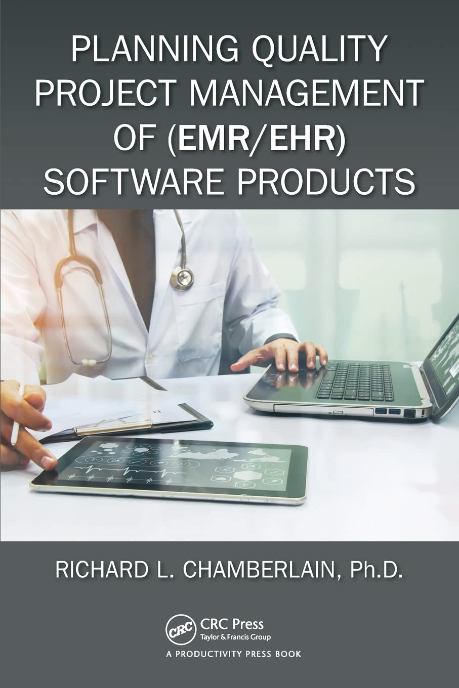 Planning Quality Project Management of (EMR/EHR) Software Products (HIMSS Book Series)