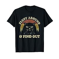 Fluff Around And Find Out Funny Cat Lover, Cat Dad, Cat Mom T-Shirt
