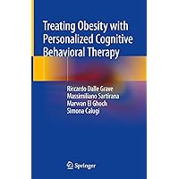 Treating Obesity with Personalized Cognitive Behavioral Therapy Treating Obesity with Personalized Cognitive Behavioral Therapy Hardcover Kindle Paperback