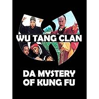 Wu Tang Clan: Da Mystery Of Kung Fu