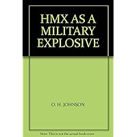 HMX AS A MILITARY EXPLOSIVE HMX AS A MILITARY EXPLOSIVE Paperback