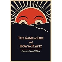 The Game of Life and How to Play It The Game of Life and How to Play It Paperback Audible Audiobook Kindle Hardcover Mass Market Paperback Audio CD