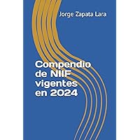 Compendio de NIIF vigentes en 2024 (Spanish Edition) Compendio de NIIF vigentes en 2024 (Spanish Edition) Paperback Kindle