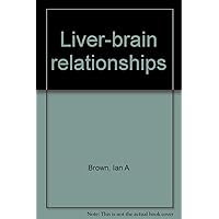 Liver-brain relationships Liver-brain relationships Hardcover Leather Bound