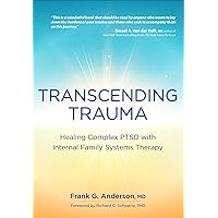 Transcending Trauma: Healing Complex PTSD with Internal Family Systems Transcending Trauma: Healing Complex PTSD with Internal Family Systems Paperback Audible Audiobook Kindle Spiral-bound