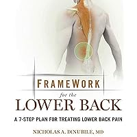 Framework for Lower Back: A 6-Step Plan for Treating Lower Back Pain Framework for Lower Back: A 6-Step Plan for Treating Lower Back Pain Paperback