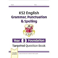 New KS2 English Targeted Question Book: Grammar, Punctuation & Spelling - Year 3 Foundation (CGP KS2 English) New KS2 English Targeted Question Book: Grammar, Punctuation & Spelling - Year 3 Foundation (CGP KS2 English) Paperback Kindle