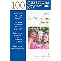 100 Questions & Answers About von Willebrand Disease 100 Questions & Answers About von Willebrand Disease Paperback Mass Market Paperback