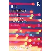 The Creative Mind: Myths and Mechanisms The Creative Mind: Myths and Mechanisms Paperback Kindle Hardcover