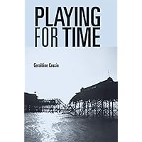 Playing for time: Stories of lost children, ghosts and the endangered present in contemporary theatre Playing for time: Stories of lost children, ghosts and the endangered present in contemporary theatre Kindle Hardcover Paperback