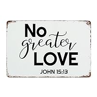 LUIJORGY Metal Tin Sign Love Quote Poster Metal Decor Signs No Greater Love-John 15 13 Wood Grain Scripture Vintage Aluminum Sign for Man Bar Cave Home Wall Art Decor 8x12in