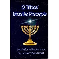 12 Tribes: Israelite Precepts