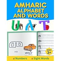 Amharic Alphabet and Words: A Guide to Learning the Amharic Alphabet Through Letter Tracing, Sight Words and Images. Amharic Alphabet and Words: A Guide to Learning the Amharic Alphabet Through Letter Tracing, Sight Words and Images. Paperback