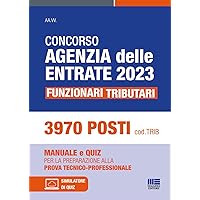 Concorso Agenzia delle Entrate 2023 - Funzionari Tributari (Italian Edition)