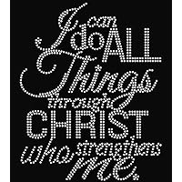 I can do All Things Through him who Strengthens me Religious Rhinestone Transfer Bling Iron on for Shirt