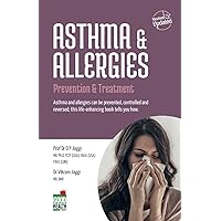 Asthma and Allergies (Prevention and Treatment) Asthma and Allergies (Prevention and Treatment) Kindle Paperback