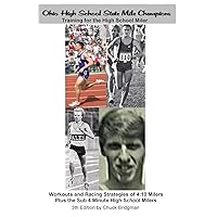 Ohio High School State Mile Champions: What They Did To Win the State Title Ohio High School State Mile Champions: What They Did To Win the State Title Paperback Kindle
