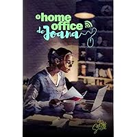 O HOME OFFICE DE JOANA (Portuguese Edition) O HOME OFFICE DE JOANA (Portuguese Edition) Kindle