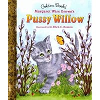 Pussy Willow (Little Golden Storybook) Pussy Willow (Little Golden Storybook) Hardcover Paperback Board book