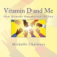 Vitamin D and Me How Humans Outsmarted the Sun