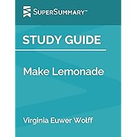 Study Guide: Make Lemonade by Virginia Euwer Wolff (SuperSummary)
