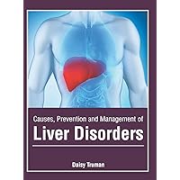 Causes, Prevention and Management of Liver Disorders