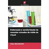 Elaboração e caraterização de camadas minadas de óxido de níquel (Portuguese Edition)