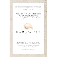 Farewell: Vital End-of-Life Questions with Candid Answers from a Leading Palliative and Hospice Physician Farewell: Vital End-of-Life Questions with Candid Answers from a Leading Palliative and Hospice Physician Paperback Audible Audiobook Kindle